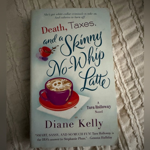Other - Death, Taxes, and a Skinny No-Whip Latte Book